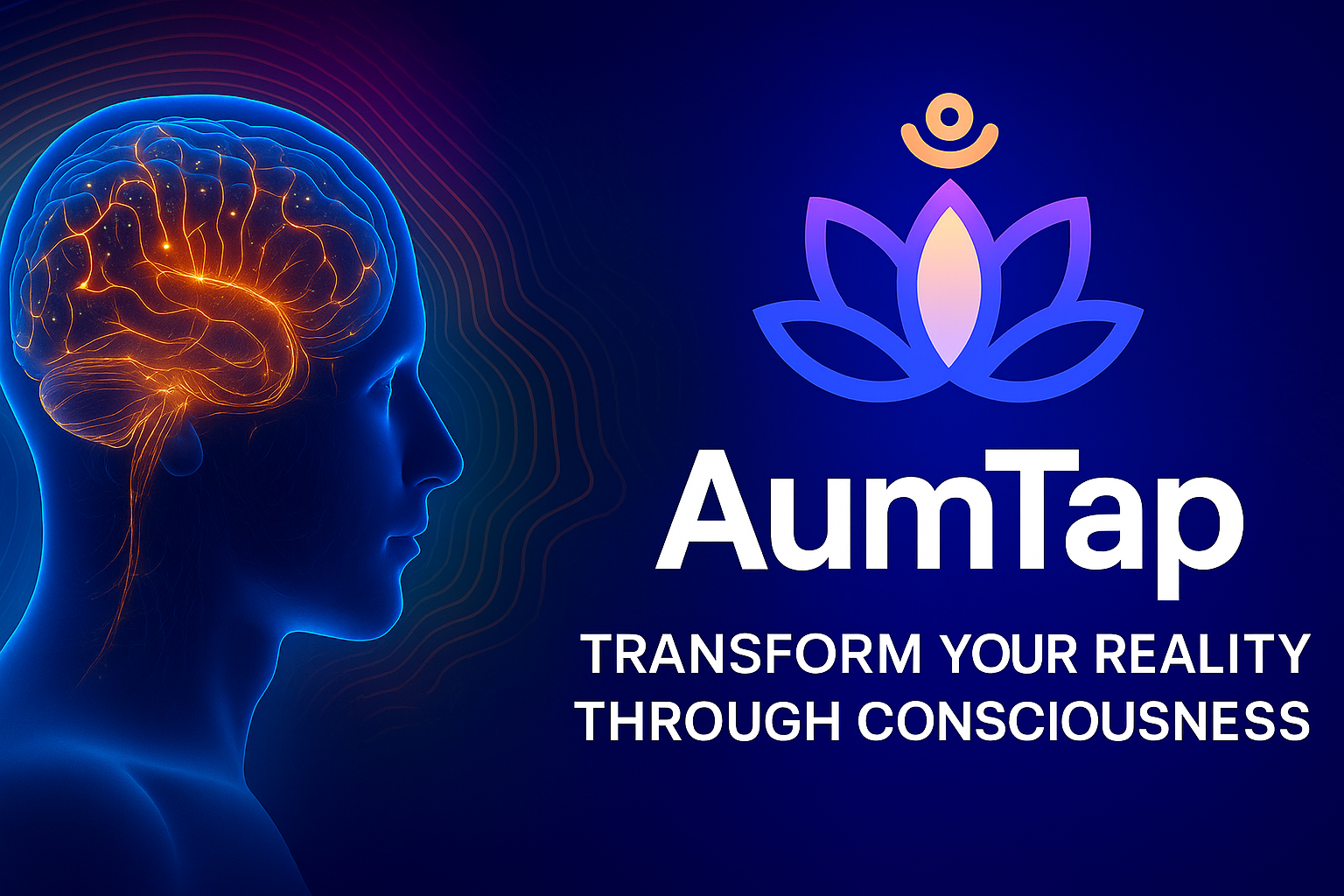 AumTap - Transform Your Reality Through Consciousness